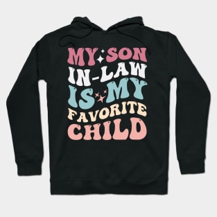 My son in-law is my favorite child Hoodie